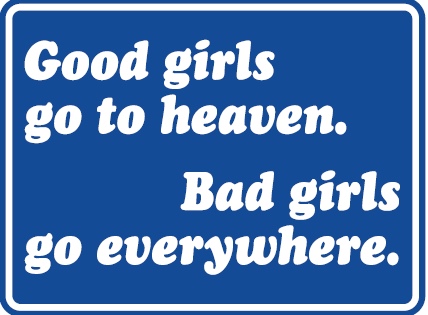 alu-goo-girls Aluminium Schild Good girls go to heaven Alu Humor Metallschild