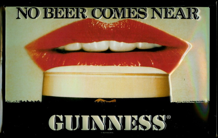 Blechschild Guinness no beer comes near Lippen Schild