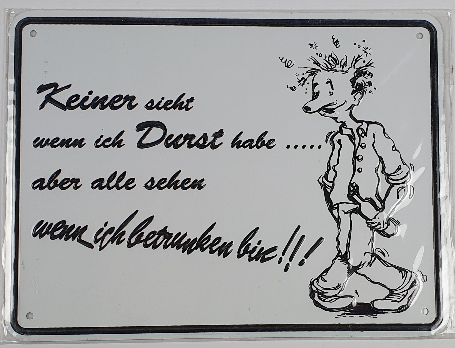 schild-keiner Aluminium Schild Keiner sieht wenn ich Durst habe Alu Humor Metallschild