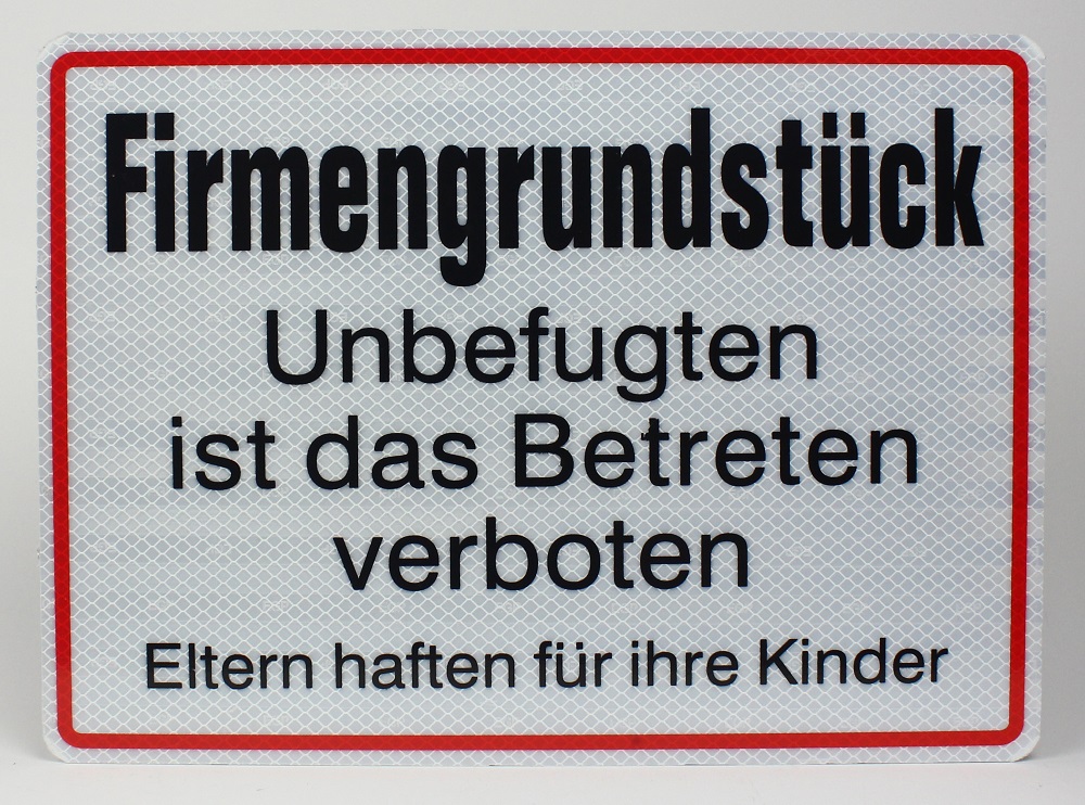 IMG_8351 Reflektierendes Aluminium Schild Firmengrundstück Unbefugten ist das Betreten verboten