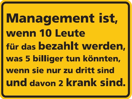 alu-management Aluminium Schild Management ist... Alu Humor Metallschild
