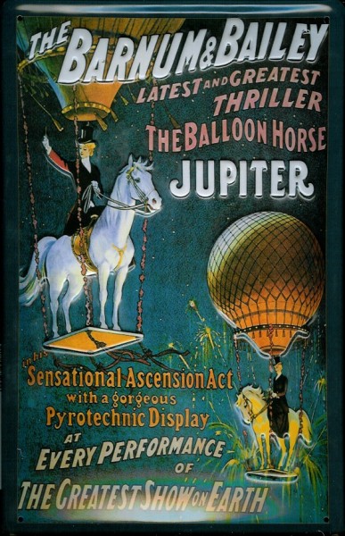 Blechschild Nostalgieschild Barnum Bailey Jupiter Zirkus Heißluftballon