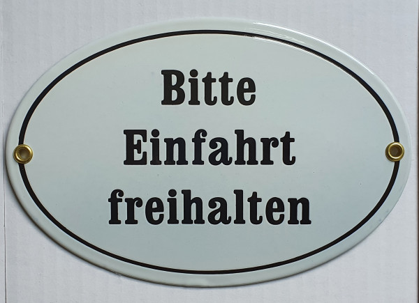 Bitte Einfahrt freihalten weiß / schwarz oval 20x13,5 cm sofort lieferbar Schild Emaille Türschild